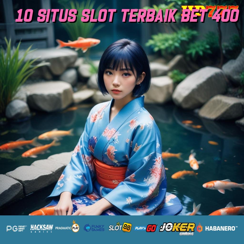 10 SITUS SLOT TERBAIK BET 400 Masuk Sistem Networking Karir