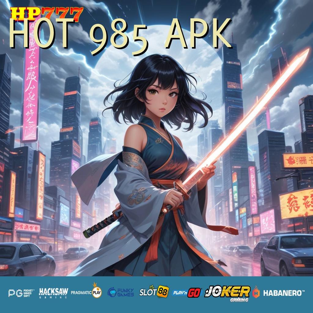 HOT 985 APK Langsung Berhasil Rilis Game Versi