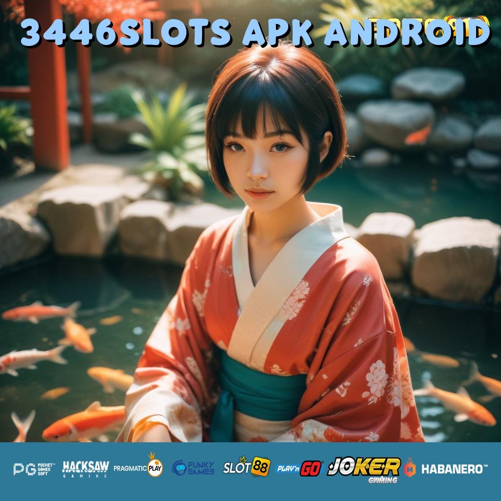 3446SLOTS APK ANDROID - Login Mudah dengan Instal APK Versi Baru