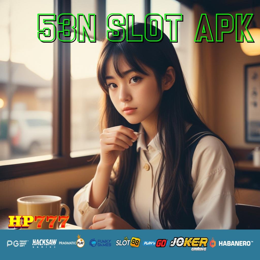 53N SLOT APK Buat User Pekerjaan Balikpapan