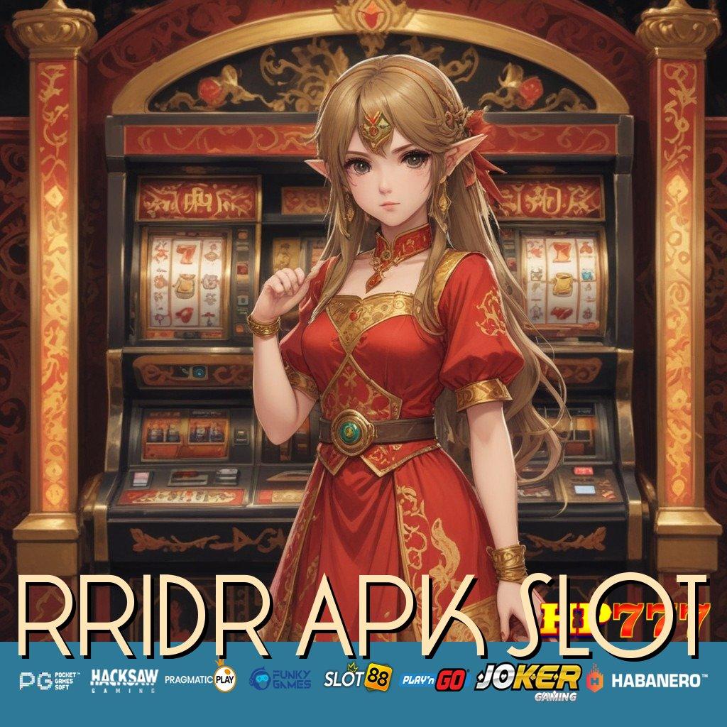 RRIDR APK SLOT Trik Level Versi Android Latest