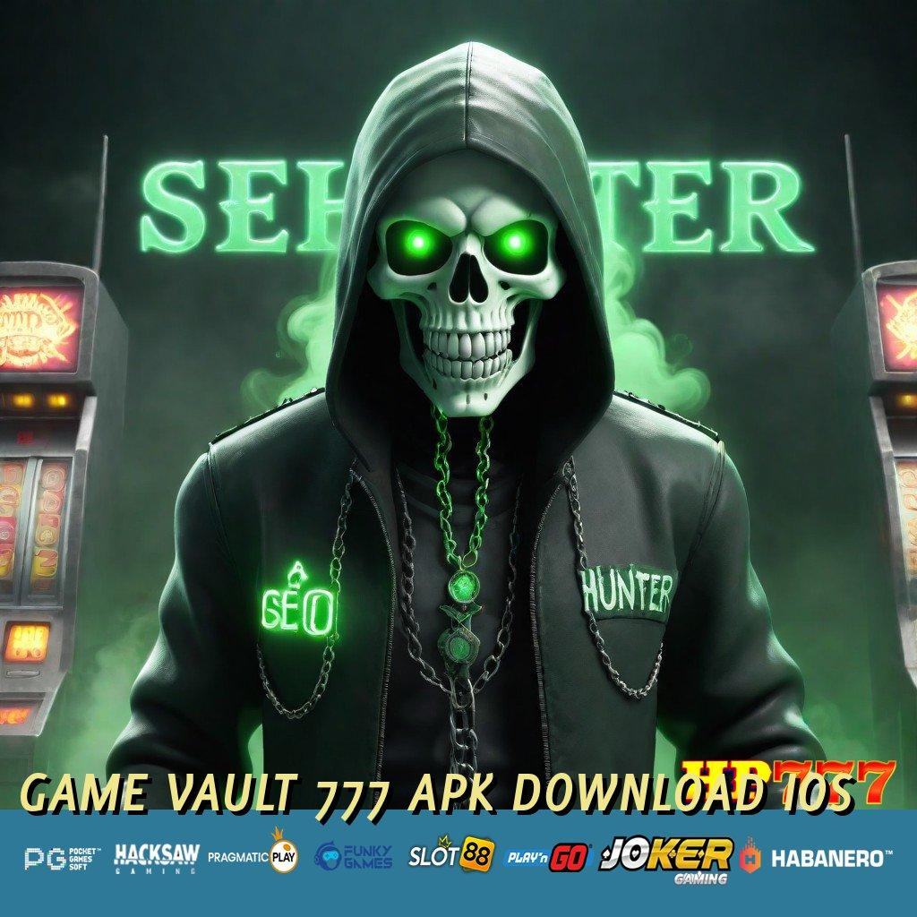 GAME VAULT 777 APK DOWNLOAD IOS Fasilitas Terjangkau Terbaru Versi Android