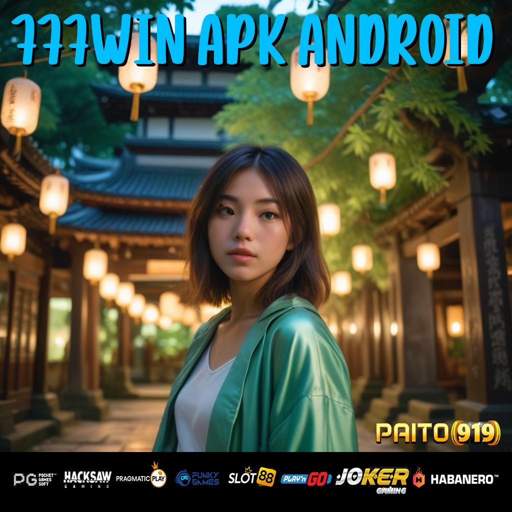 777WIN APK ANDROID - Login Lancar dengan APK Baru untuk Android/iOS