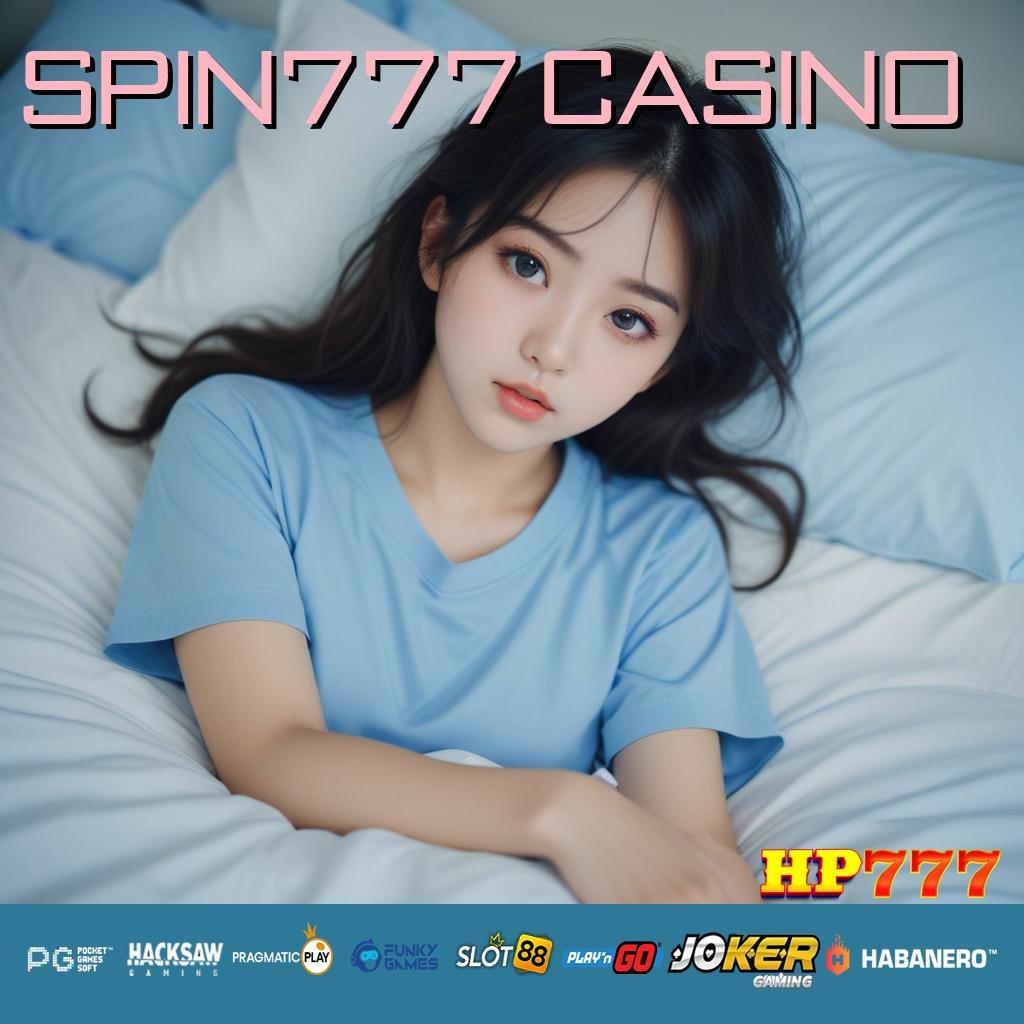 SPIN777 CASINO Jaminan Hasil Update Kecil Aplikasi