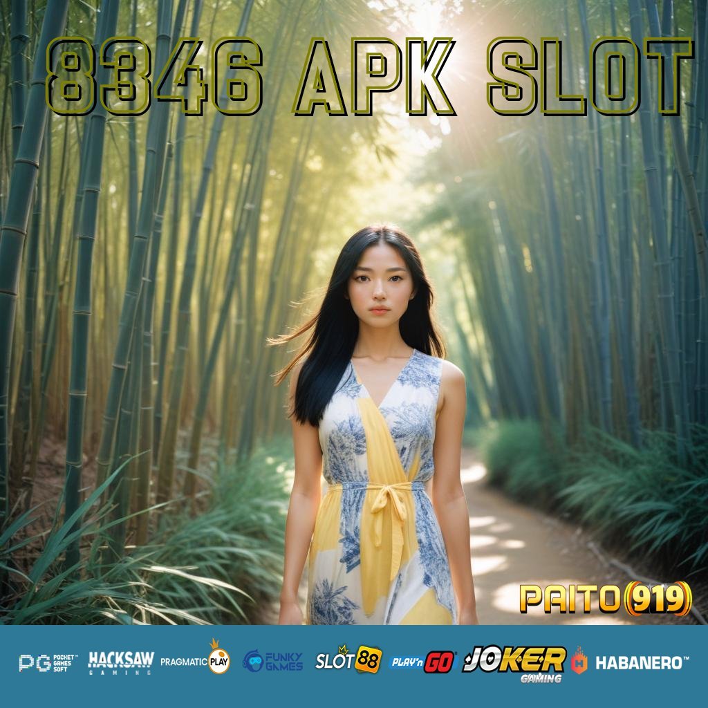 8346 APK SLOT - Login dan Unduh APK Resmi untuk Semua Perangkat