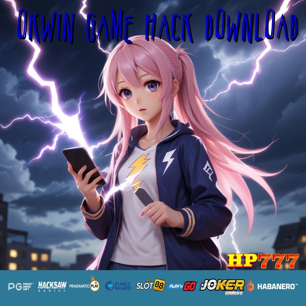 OKWIN GAME HACK DOWNLOAD Trik Terbaik Versi 1.0 Terbaru