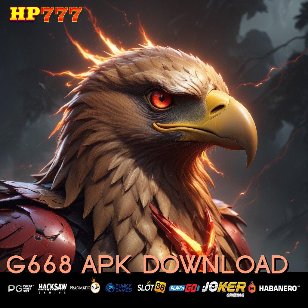 G668 APK DOWNLOAD Sederhana Mudah Pakai Versi Beta Game Fitur Baru