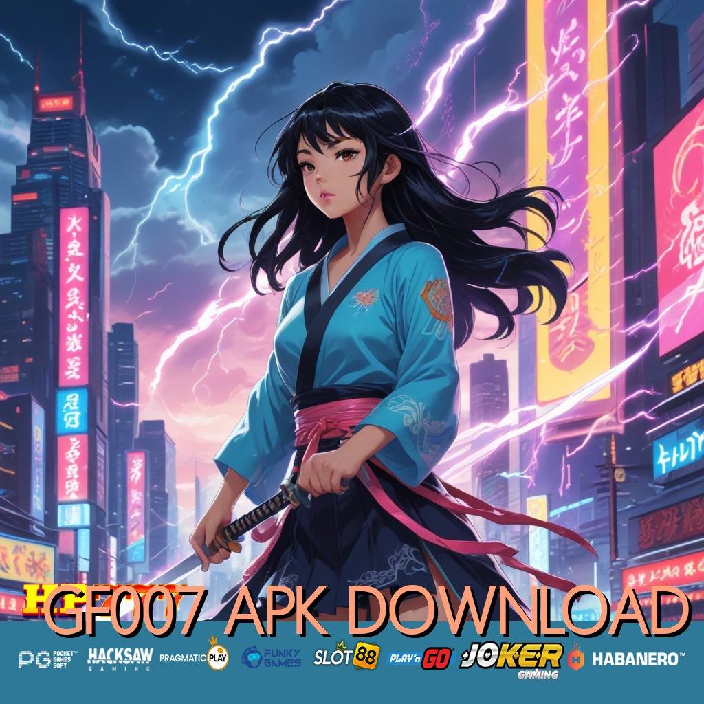 GF007 APK DOWNLOAD Gameplay Halus Bebas Biaya Dapatkan