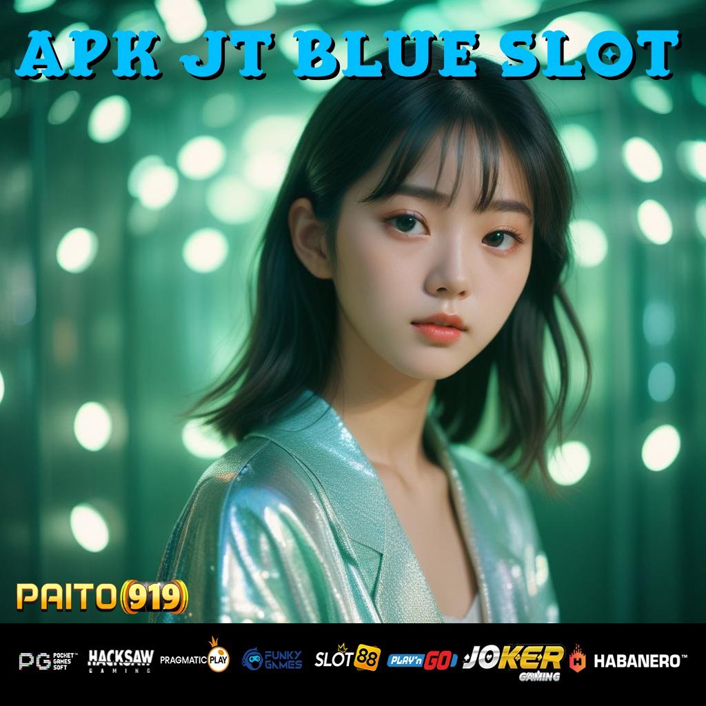 APK JT BLUE SLOT - APK Baru untuk Login Cepat dan Aman di Android/iOS