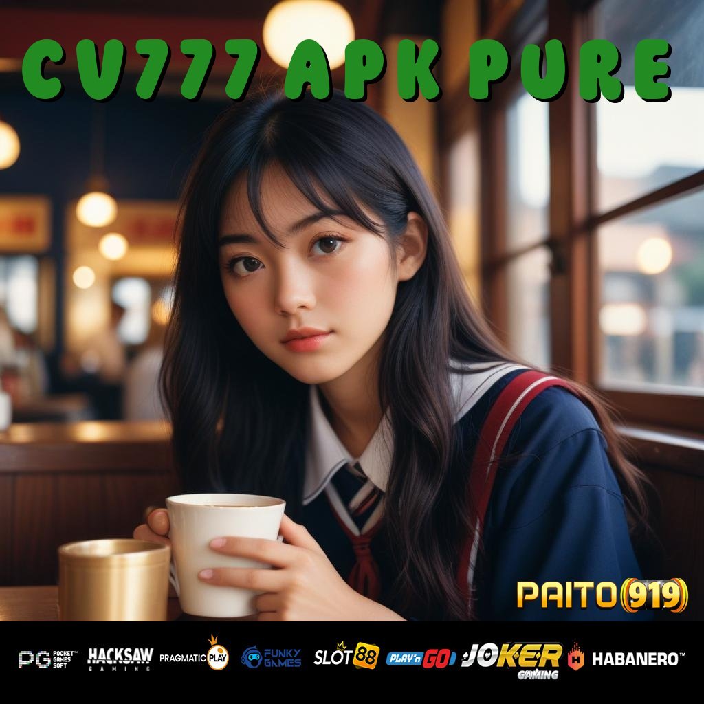 CV777 APK PURE - APK Terkini dengan Teknologi Adaptif untuk Login Praktis