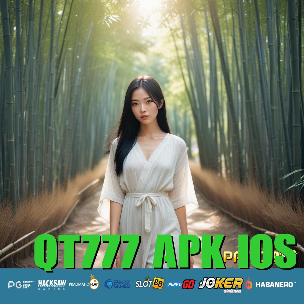 QT777 APK IOS - Platform Resmi: Unduh APK Baru untuk Login Cepat