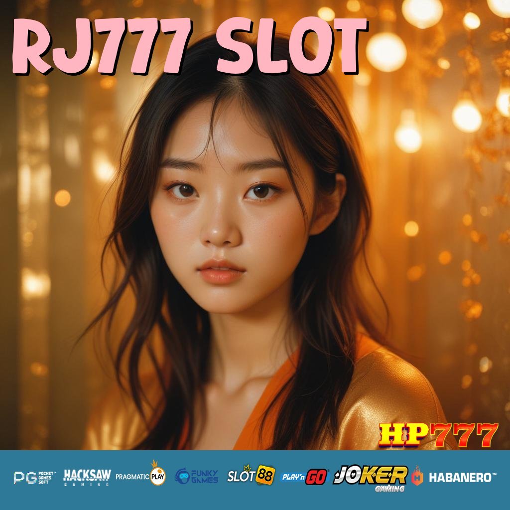 RJ777 SLOT User Sistem Aplikasi Tanpa Pembayaran Terbaik