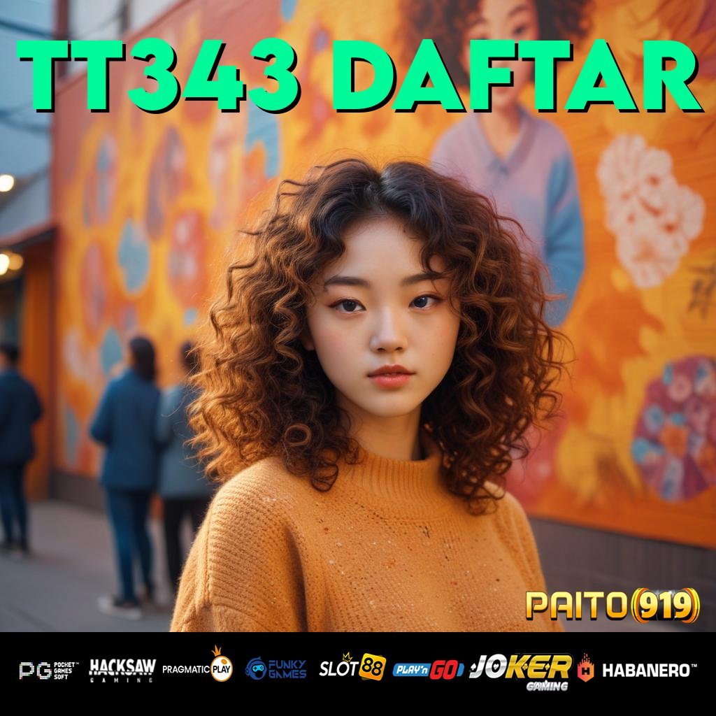 TT343 DAFTAR - APK Terkini dengan Teknologi Adaptif untuk Login Praktis